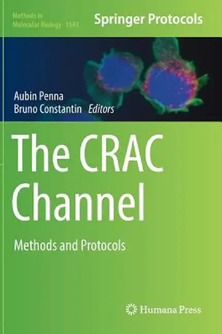 The Crac Channel: Methods and Protocols by Aubin Penna