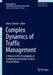 Complex Dynamics of Traffic Management by Boris S. Kerner