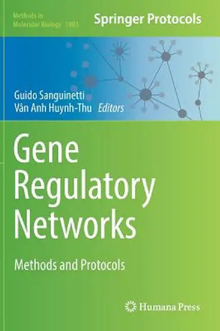 Gene Regulatory Networks: Methods and Protocols by Guido Sanguinetti