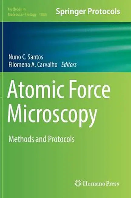 Atomic Force Microscopy: Methods and Protocols by Nuno C. Santos