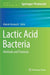 Lactic Acid Bacteria: Methods and Protocols by Makoto Kanauchi