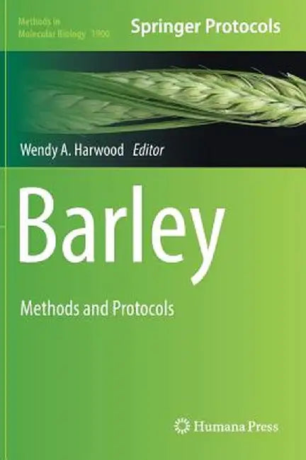 Barley: Methods and Protocols by Wendy A. Harwood