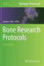 Bone Research Protocols by Aymen I. Idris