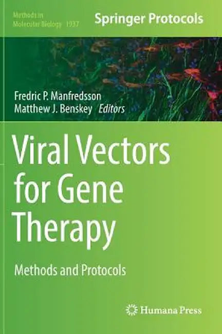 Viral Vectors for Gene Therapy: Methods and Protocols by Fredric P. Manfredsson