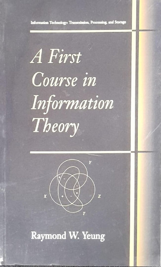A First Course in Information Theory  by Yeung