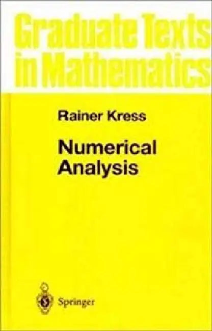 Numerical Analysis: Graduate Texts in Mathematics by Kress