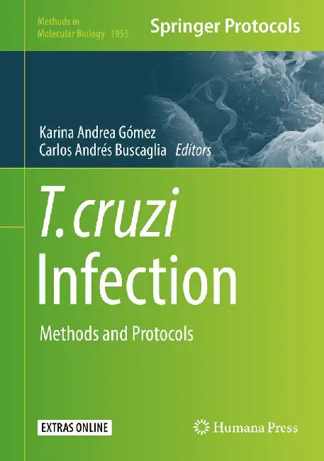 T. Cruzi Infection: Methods and Protocols by Karina Andrea Gómez