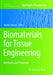Biomaterials for Tissue Engineering: Methods and Protocols by Kanika Chawla