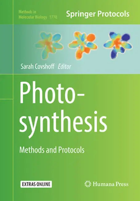 Photosynthesis: Methods and Protocols by Sarah Covshoff