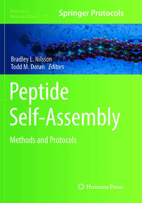 Peptide Self-Assembly: Methods and Protocols by Bradley L. Nilsson