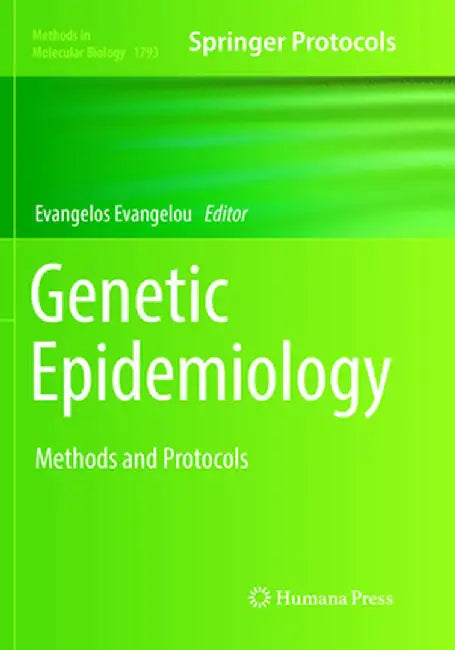 Genetic Epidemiology: Methods and Protocols by Evangelos Evangelou