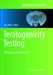 Teratogenicity Testing: Methods and Protocols by Luís Félix