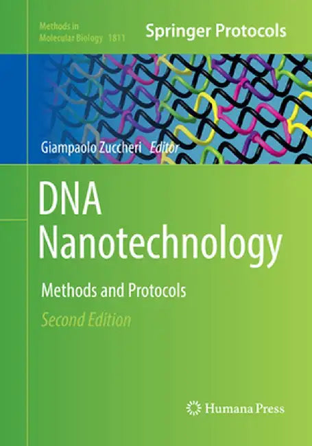 DNA Nanotechnology: Methods and Protocols by Giampaolo Zuccheri