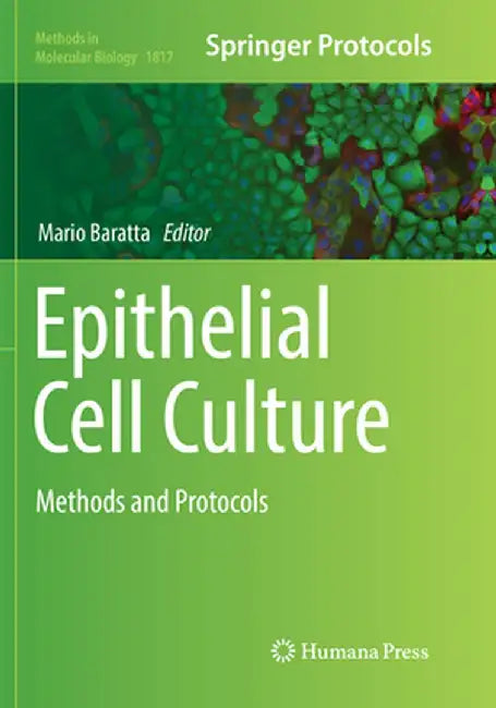 Epithelial Cell Culture: Methods and Protocols by Mario Baratta