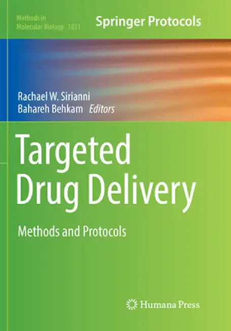 Targeted Drug Delivery: Methods and Protocols by Rachael W. Sirianni