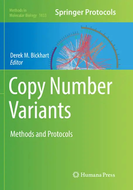 Copy Number Variants: Methods and Protocols by Derek M. Bickhart