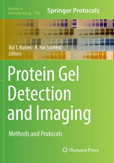 Protein Gel Detection and Imaging: Methods and Protocols by Biji T. Kurien