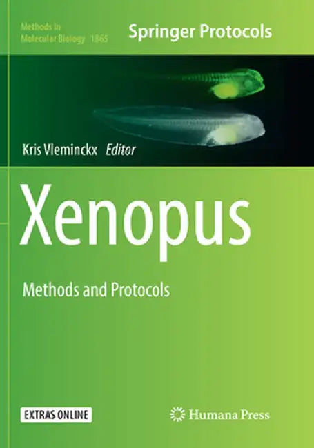 Xenopus: Methods and Protocols by Kris Vleminckx