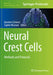 Neural Crest Cells: Methods and Protocols by Quenten Schwarz