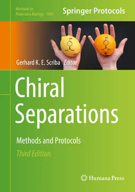 Chiral Separations: Methods and Protocols by Gerhard K. E. Scriba