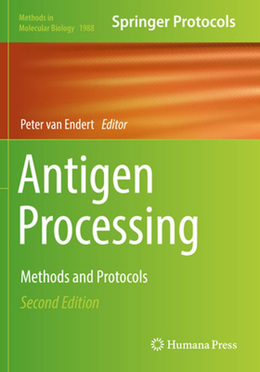 Antigen Processing: Methods and Protocols by Peter Van Endert