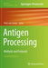 Antigen Processing: Methods and Protocols by Peter Van Endert