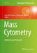 Mass Cytometry: Methods and Protocols by Helen M. McGuire