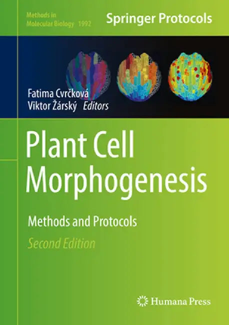 Plant Cell Morphogenesis: Methods and Protocols by Fatima Cvrčková