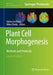 Plant Cell Morphogenesis: Methods and Protocols by Fatima Cvrčková