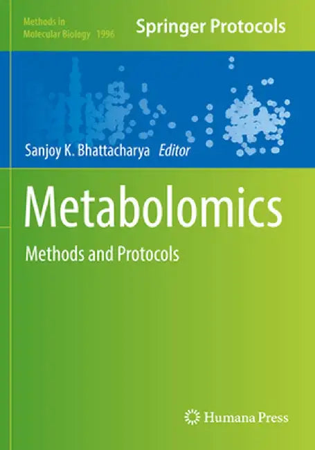 Metabolomics: Methods and Protocols by Sanjoy K. Bhattacharya