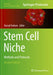 Stem Cell Niche: Methods and Protocols by Kursad Turksen