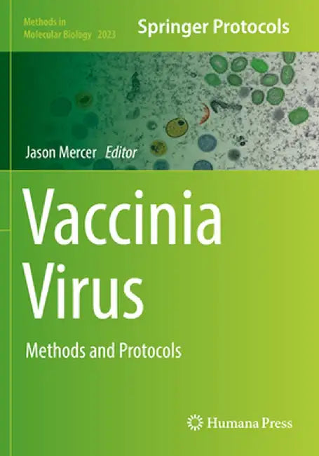 Vaccinia Virus: Methods and Protocols by Jason Mercer