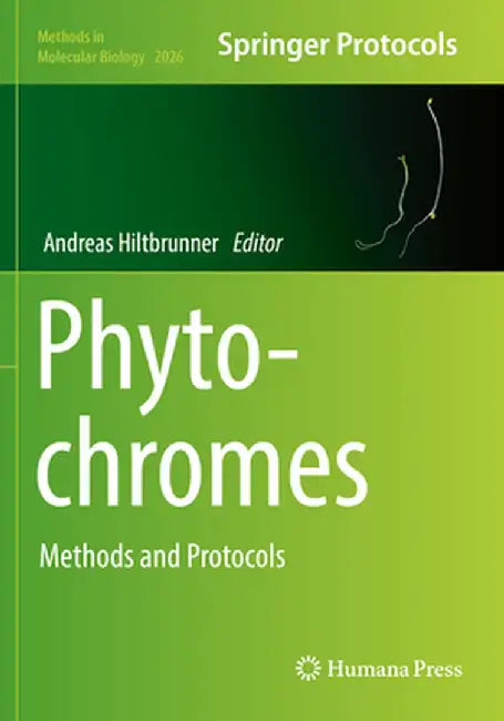 Phytochromes: Methods and Protocols by Andreas Hiltbrunner