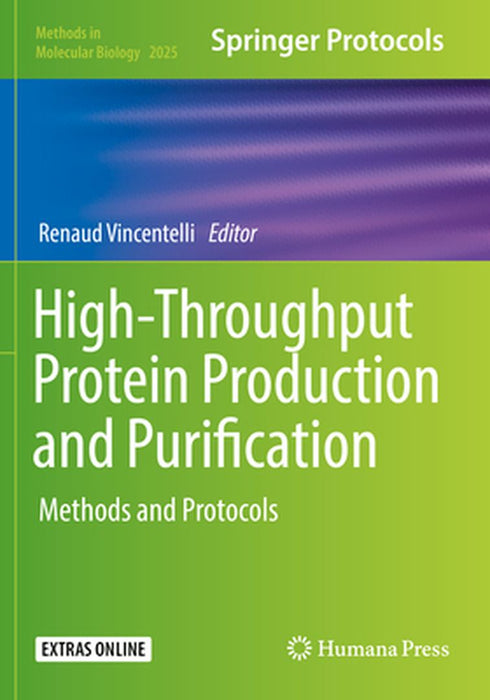 High-Throughput Protein Production and Purification: Methods and Protocols by Renaud Vincentelli