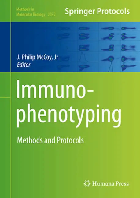 Immunophenotyping: Methods and Protocols by J. Philip McCoy Jr