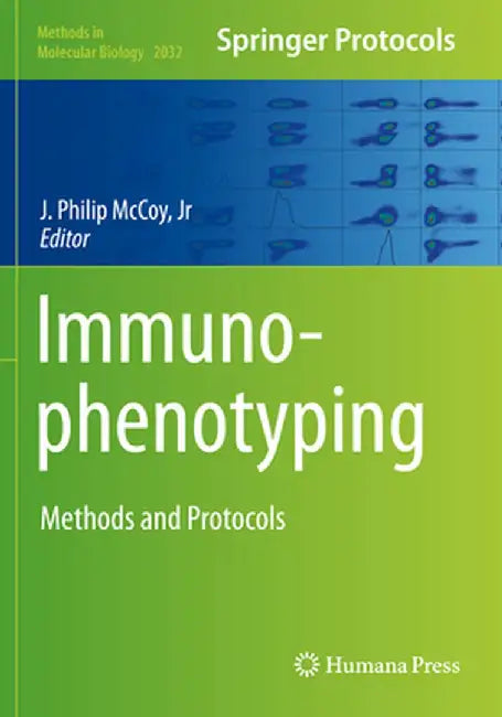 Immunophenotyping: Methods and Protocols by J. Philip McCoy Jr