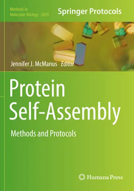 Protein Self-Assembly: Methods and Protocols by Jennifer J. McManus
