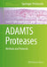 Adamts Proteases: Methods and Protocols by Suneel S. Apte