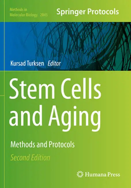 Stem Cells and Aging: Methods and Protocols by Kursad Turksen
