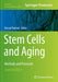 Stem Cells and Aging: Methods and Protocols by Kursad Turksen