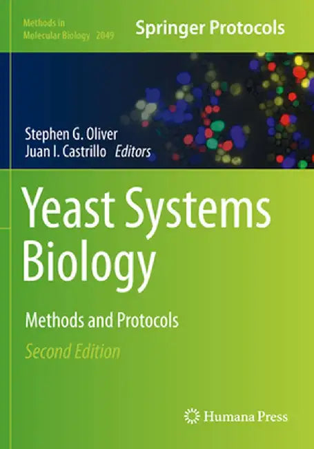 Yeast Systems Biology: Methods and Protocols by Stephen G. Oliver