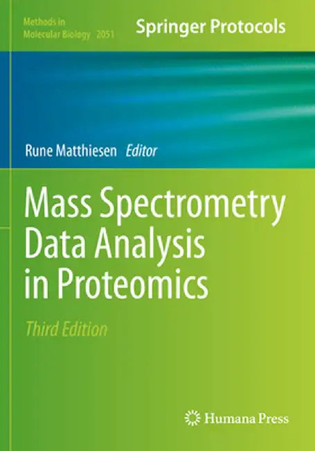 Mass Spectrometry Data Analysis in Proteomics by Rune Matthiesen