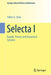 Selecta I: Ergodic Theory and Dynamical Systems by Yakov G. Sinai