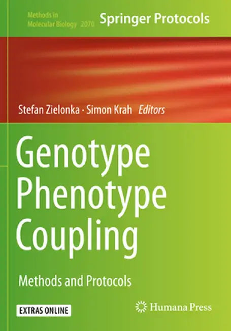 Genotype Phenotype Coupling: Methods and Protocols by Stefan Zielonka