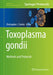 Toxoplasma Gondii: Methods and Protocols by Christopher J. Tonkin