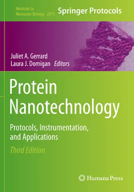 Protein Nanotechnology: Protocols, Instrumentation, and Applications by Juliet A. Gerrard