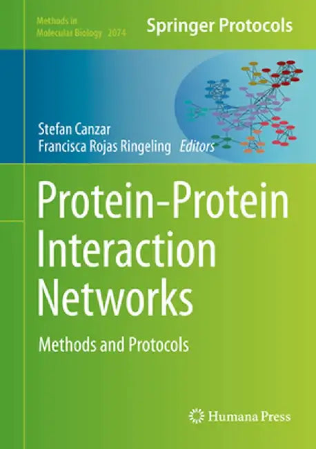 Protein-Protein Interaction Networks: Methods and Protocols by Stefan Canzar