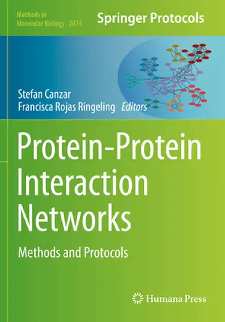 Protein-Protein Interaction Networks: Methods and Protocols by Stefan Canzar
