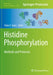 Histidine Phosphorylation: Methods and Protocols by Claire E. Eyers