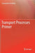 Transport Processes Primer by Constantine Pozrikidis